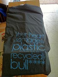 &quot;Your heart is made of plastic&quot; Shirts FOR SALE thread-242265_2108202024029_1214929356_32598045_5075376_o.jpg